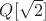 $Q[\sqrt 2]$