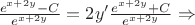 $\frac{e^{x+2y}-C}{e^{x+2y}} = 2y' \frac{e^{x+2y}+C}{e^{x+2y}} \Rightarrow$