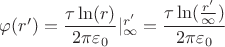 $\varphi(r') = \dfrac {\tau \ln(r)} {2 \pi \varepsilon_0} |^{r'}_\infty  = \dfrac {\tau \ln(\frac {r'} {\infty})}{2 \pi \varepsilon_0} $