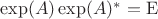 $\exp(A)\exp(A)^*=\operatorname{E}$