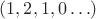 $(1, 2, 1, 0\ldots)$
