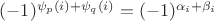 $(-1)^{\psi_p(i) + \psi_q(i)} = (-1)^{\alpha_i + \beta_i}$ $(-1)^{\psi_p(i) + \psi_q(i)} = (-1)^{\alpha_i + \beta_i}$