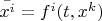 $\quad \bar{x^i}=f^{i}(t,x^k)$
