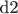 d2
