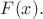 $F(x).$