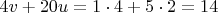 $4v+20u=1\cdot 4+5\cdot 2=14$