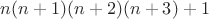 $n(n+1)(n+2)(n+3)+1$