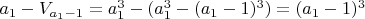 $a_1-V_{a_1-1}=a_1^3-(a_1^3-(a_1-1)^3)=(a_1-1)^3$