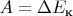 $A = \Delta E_\text{к}$