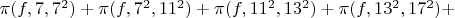 $\pi(f,7,7^2)+\pi(f,7^2,11^2)+\pi(f,11^2,13^2)+\pi(f,13^2,17^2)+$
