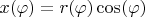 $x(\varphi) = r(\varphi) \cos(\varphi)$