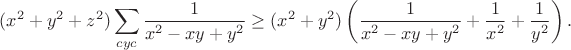 $$(x^2+y^2+z^2)\sum_{cyc}\frac{1}{x^2-xy+y^2}\geq(x^2+y^2)\left(\frac{1}{x^2-xy+y^2}+\frac{1}{x^2}+\frac{1}{y^2}\right).$$