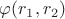 $\varphi(r_1,r_2)$