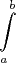 $$\int\limits_a^b$$