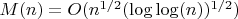 $M(n)=O({n^{1/2}(\log\log(n)})^{1/2})$