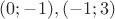 $(0;-1),(-1;3)$