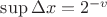 $\sup \Delta x = 2^{-v}$