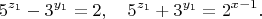 $$5^{z_1}-3^{y_1}=2, \quad 5^{z_1}+3^{y_1}=2^{x-1}.$$