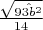 $\frac{\sqrt{\hat{93b^2}}}{14}$