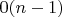 $0(n-1) $