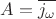 $A= \overline{j_\omega}$