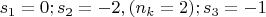 $s_1=0; s_2=-2, (n_k=2); s_3=-1$
