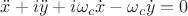 $\ddot{x}+i\ddot{y}+i\omega_c\dot{x}-\omega_c\dot{y}=0$