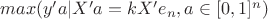 $max(y'a|X'a=kX'e_n, a\in [0,1]^n)$