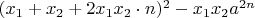 $(x_1 + x_2 + 2 x_1 x_2 \cdot n)^2 - x_1 x_2 a^{2 n}$