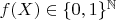 $f(X)\in\{0,1\}^{\mathbb N}$