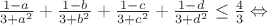 $\frac{1-a}{3+a^2}+\frac{1-b}{3+b^2}+\frac{1-c}{3+c^2}+\frac{1-d}{3+d^2}\leq\frac{4}{3}\Leftrightarrow$ $\frac{1-a}{3+a^2}+\frac{1-b}{3+b^2}+\frac{1-c}{3+c^2}+\frac{1-d}{3+d^2}\leq\frac{4}{3}\Leftrightarrow$