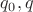 $q_0, q$