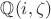 $\mathbb{Q}(i,\zeta)$