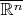 $\overline{\mathbb R^n}$