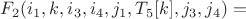 $F_2(i_1,k,i_3,i_4,j_1,T_5[k],j_3,j_4) =$
