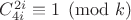 $C^{2i}_{4i}\equiv 1\pmod{k}$
