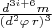 $\frac {d^{3i+6} m}{(d^2 \varphi\, r)^3} $