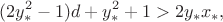 $$
(2y_*^2-1)d+y_*^2+1>2y_*x_*,
$$ $$
(2y_*^2-1)d+y_*^2+1>2y_*x_*,
$$