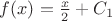$f(x)=\frac{x}{2}+C_1$