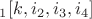$ С_1[k,i_2,i_3,i_4]$