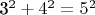 3^2 + 4^2 = 5^2