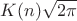 $K(n) \sqrt{2 \pi}$