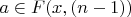 $ a\in{F(x,(n-1))} $