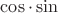 $\cos\cdot\sin$ $\cos\cdot\sin$