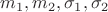 $m_1, m_2, \sigma_1, \sigma_2$
