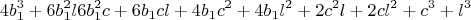 $$4b_1^3+6b_1^2l  6b_1^2c+6b_1cl+4b_1c^2+4b_1l^2+2c^2l+2cl^2+c^3+l^3$$