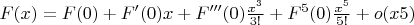$F(x)=F(0)+F'(0)x+F'''(0)\frac{x^3}{3!}+F^5(0)\frac{x^5}{5!}+o(x5)$