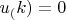 $u_(k) = 0$