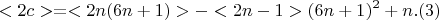 $$ <2c> = < 2n(6n+1) >  - <2n-1>(6n+1)^2  +  n  .(3) $$