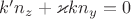 $k' n_z+\varkappa k n_y=0$